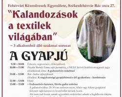 „Kalandozások a textilek birodalmában” – részletes program