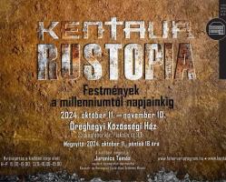 Kentaur: Rustopia – Festmények a millenniumtól napjainkig