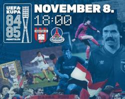 UEFA - Kupa 40: Nosztalgiázzunk együtt november 8-án a Sóstón!