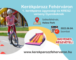 KERÉKPÁROZZ FEHÉRVÁRON – 1. székesfehérvári kerékpáros ügyességi és KRESZ verseny általános iskolás gyerekeknek