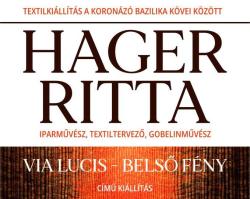 HAGER RITTA: VIA LUCIS – BELSŐ FÉNY | KIÁLLÍTÁS