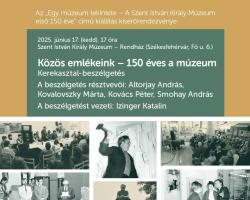 Közös emlékeink – 150 éves a múzeum | Kerekasztal-beszélgetés