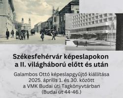 Székesfehérvár képeslapokon a II. világháború előtt és után