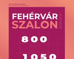 Fehérvár Szalon 2022/800x1050 – megnyitó