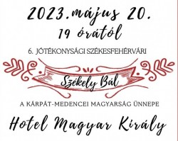 VI. Jótékonysági Székesfehérvári Székely Bál - A Kárpát-medencei magyarság ünnepe