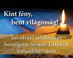 Kint fény - bent világosság / Író-olvasó találkozó és beszélgetés Szvámí Tírthával