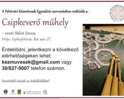 Csipkeverő műhely a Fehérvári Kézművesek Egyesülete szervezésében