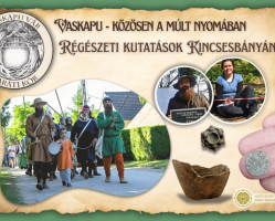 Vaskapu - közösen a múlt nyomában! Régészeti kutatások Kincsesbányán.